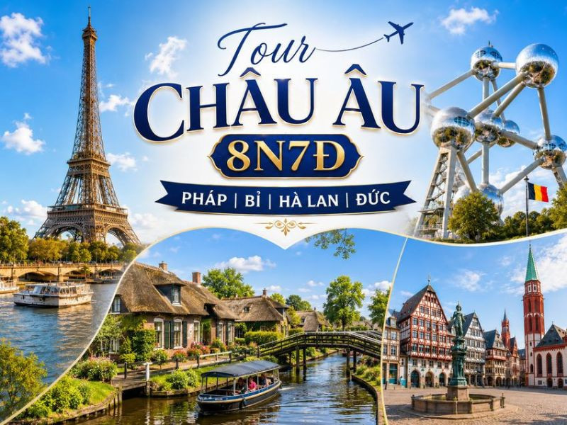 Tour Châu Âu 8N7Đ Pháp - Bỉ - Hà Lan - Đức. Tour Châu Âu 8N7Đ Pháp - Bỉ - Hà Lan - Đức.