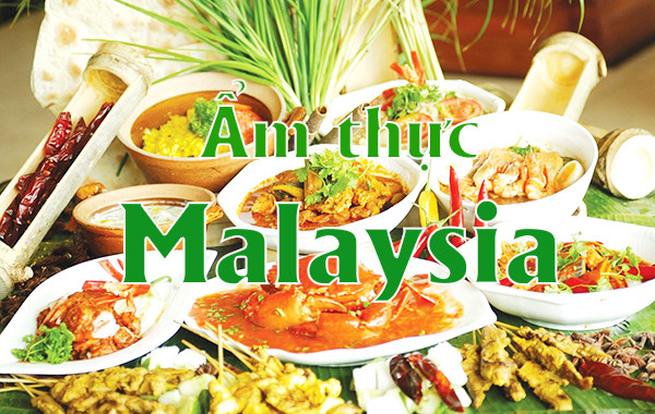 Du lịch Malaysia khám phá văn hóa ẩm thực đa dạng -  ảnh 1