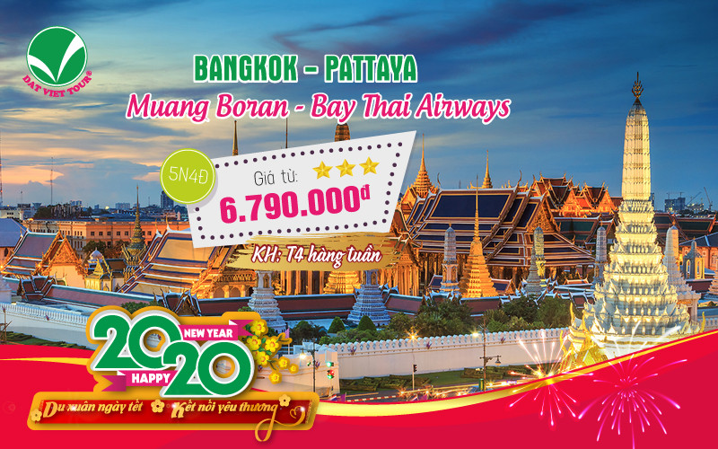 Tour Du Lịch: Bangkok | Pattaya | Muang Boran | Bay Thai Airways Hãng Hàng Không 4 Sao Thái Lan‎ (5N4Đ)